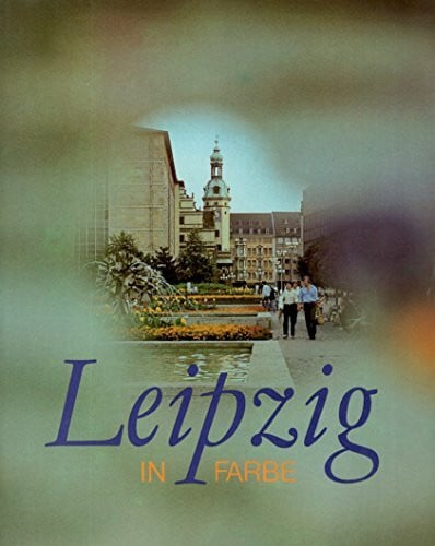 Renate Rössing Leipzig in Farbe