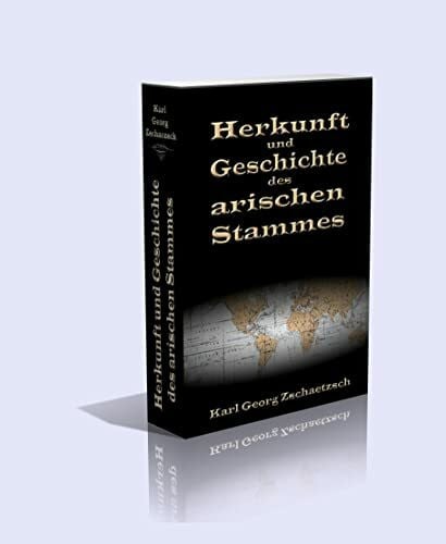 Karl Georg Zschaetzsch Die Herkunft und Geschichte des arischen Stammes