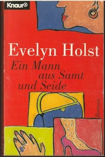 Holst, Evelyn Ein Mann aus Samt und Seide (Knaur Taschenbücher. Frauenbücher)