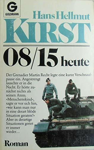 Kirst, Hans H 08/15 heute (Goldmann Allgemeine Reihe)