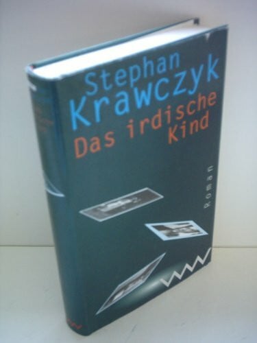 KRAWCZYK, STEPHAN. Das irdische Kind