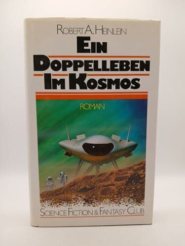 Heinlein, Robert A Ein Doppelleben im Kosmos (Science Fiction. Bastei Lübbe Taschenbücher)