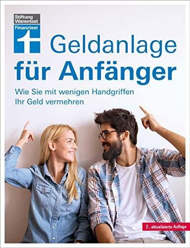 Kühn, Markus Geldanlage für Anfänger: Strategien und Tipps: Wie Sie mit wenigen Handgriffen Ihr Geld vermehren