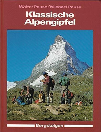 Michael Pause Klassische Alpengipfel