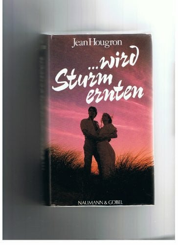 Hougron, Jean Wird Sturm ernten