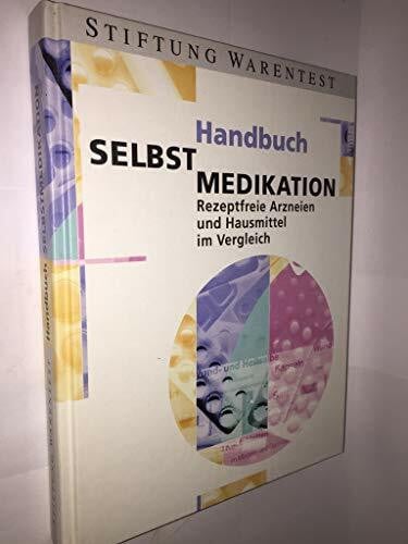 Klahre Andrea S. und Regine Schulte Strathaus Handbuch. Selbstmedikation. Rezeptfreie Arzneien und Hausmittel im Vergleich