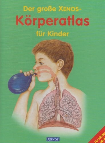 Schellenberger, Hans G Der große Xenos-Körperatlas für Kinder