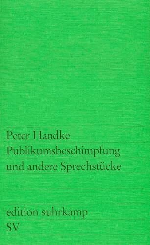 Handke, Peter Publikumsbeschimpfung und andere Sprechstücke (edition suhrkamp)
