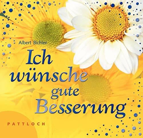 Bichler, Albert Ich wünsche gute Besserung