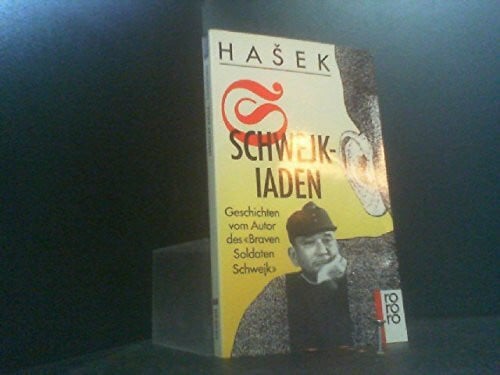 Hašek, Jaroslav Schwejkiaden: Geschichten vom Autor des 'Braven Soldaten Schwejk' (rororo: Rowohlts Rotations Romane)
