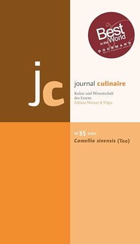 Vilgis, Thomas journal culinaire. Kultur und Wissenschaft des Essens: No. 35: Camellia Sinensis (Tee)