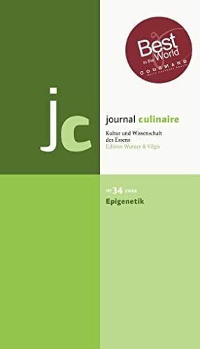 Vilgis, Thomas journal culinaire. Kultur und Wissenschaft des Essens: No. 34: Epigenetik