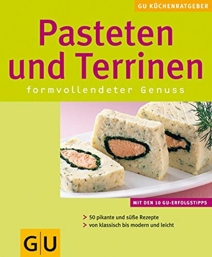 Pasteten und Terrinen. GU KüchenRatgeber