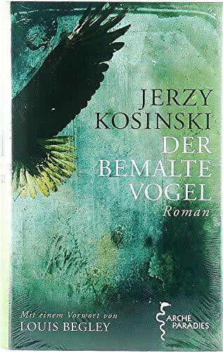 Roch, Herbert Der bemalte Vogel: Roman. Mit einem Vorw. v. Louis Begley