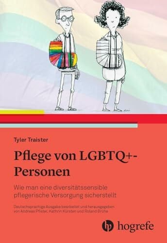 Brock, Elisabeth Pflege von LGBTQ+-Personen: Wie man eine diversitätssensible pflegerische Versorgung sicherstellt