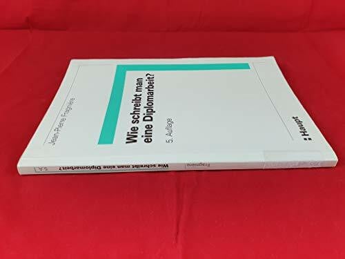 Lotmar, Paul Wie schreibt man eine Diplomarbeit: Planung, Niederschrift, Präsentation von Abschluss-, Diplom- und Doktorarbeiten von Berichten und Vorträgen ... der Schulen für Soziale Arbeit)