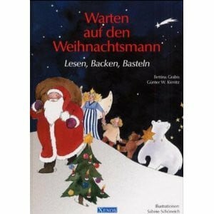Grabis, Bettina Warten auf den Weihnachtsmann: Lesen, Backen, Basteln