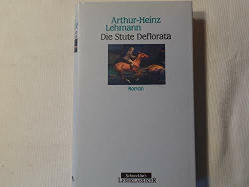 Die Stute Deflorata : des Hengstes Maestoso Austria Gefährtin , die weitere Liebesgeschichte zweiter Menschen und ihrer edlen Pferde.