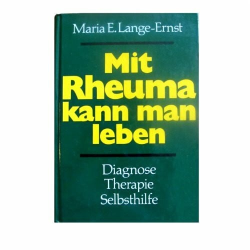 Lange-Ernst, Maria-E. Mit Rheuma kann man leben.