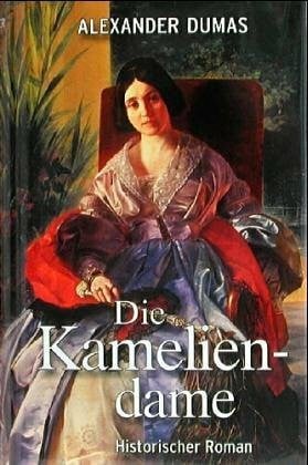 Alexandre Dumas d. J. Die Kameliendame