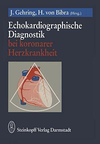 Helene von Bibra, J. Gehring Echokardiographische Diagnostik bei koronarer Herzkrankheit