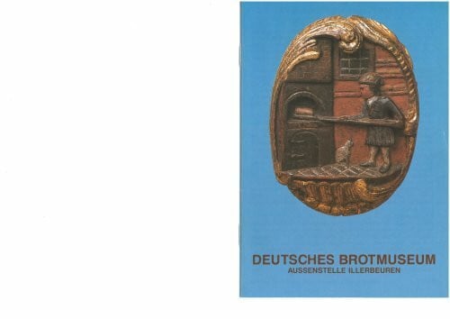 Winkler, Karla Illerbeuren: Deutsches Brotmuseum Außenstelle (Kleine Kunstführer / Kleine Kunstführer / Museen, Band 1633)