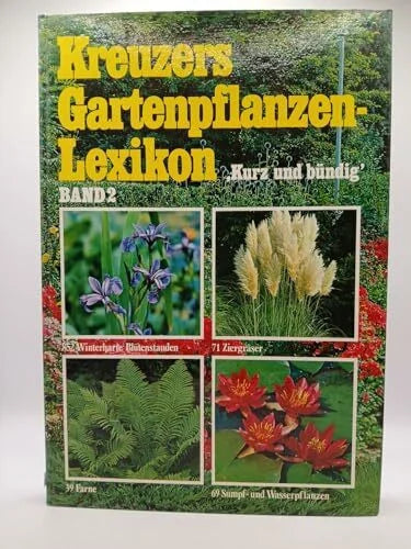 Stein, Siegfried Kreuzers Gartenpflanzen Lexikon, Band 2:Stauden, Gräser, Farne, Wasserpflanzen