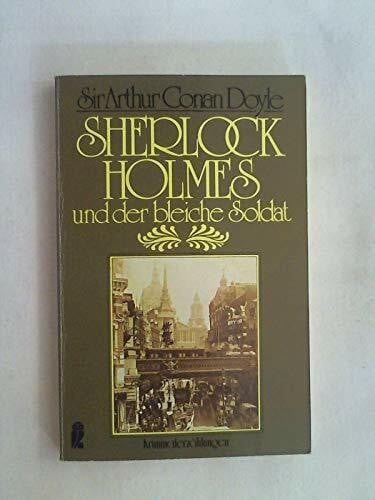 Schott, Beatrice Sherlock Holmes und der bleiche Soldat (Ullstein Taschenbuch)