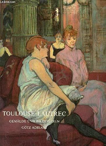 Adriani, Götz Toulouse-Lautrec: Gemälde und Bibelstudien