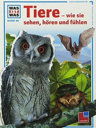 Zieger, Reiner Was ist was, Band 080: Tiere - wie sie sehen, hören und fühlen