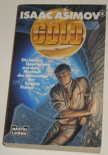 Isaac Asimov's Gold (Science Fiction. Bastei Lübbe Taschenbücher)