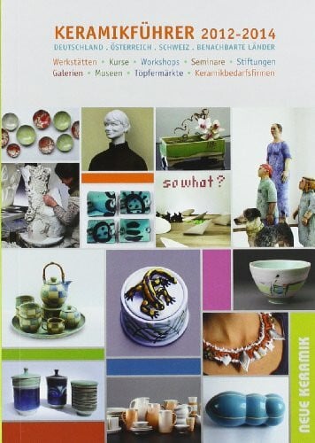 Pfannkuche, Bernd KERAMIKFÜHRER 2012 - 2014: Deutschland - Österreich - Schweiz - Benachbarte Länder