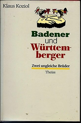 Koziol, Klaus Badener und Württemberger: Zwei ungleiche Brüder