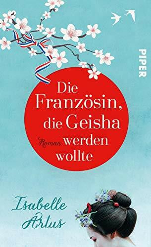 Große, Brigitte Die Französin, die Geisha werden wollte: Roman