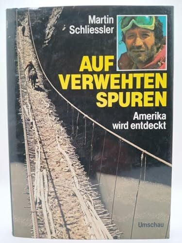 Schliessler, Martin Auf verwehten Spuren. Amerika wird entdeckt