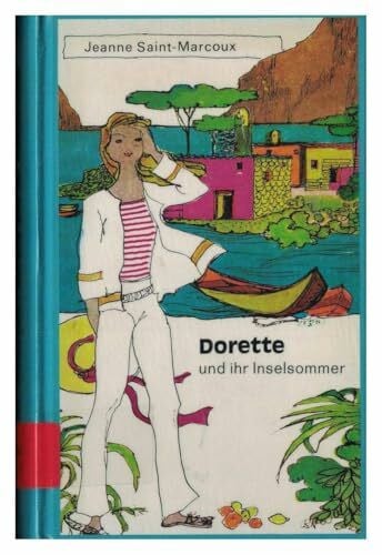 Saint-Marcoux, Jeanne Dorette und ihr Inselsommer