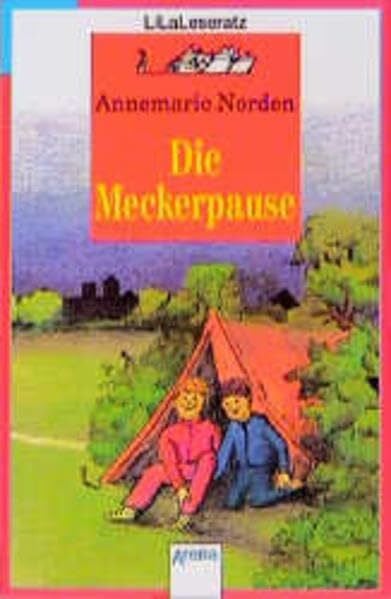 Pinckernelle, Anneke Die Meckerpause (Arena Taschenbücher)