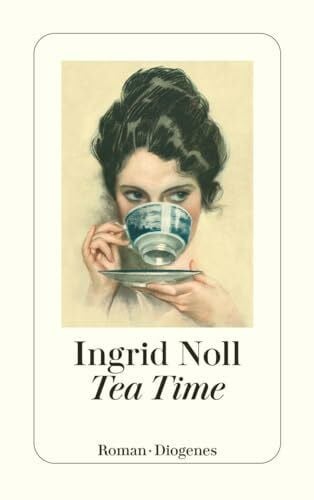 Noll, Ingrid Tea Time (detebe)