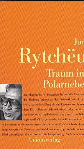 Rytchëu, Juri Traum im Polarnebel