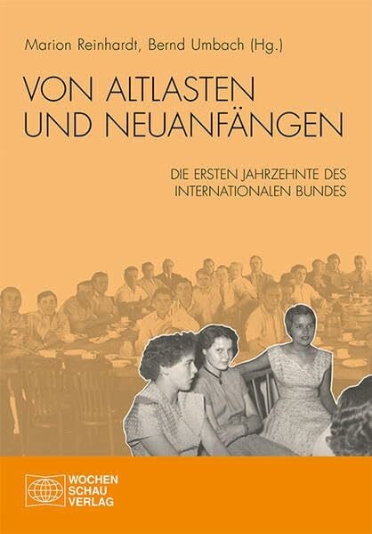 Reinhardt, Marion Von Altlasten und Neuanfängen: Die ersten Jahrzehnte des Internationalen Bundes
