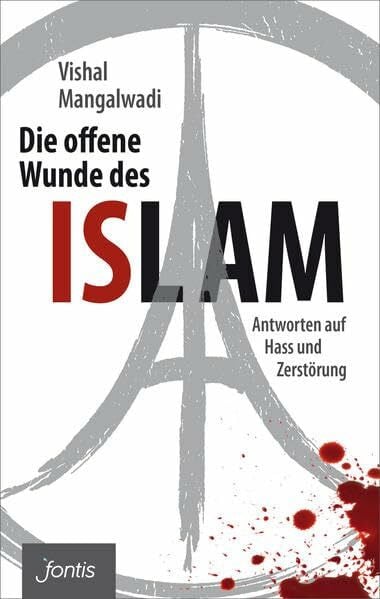 Mangalwadi, Vishal Die offene Wunde des Islam: Antworten auf Hass und Zerstörung