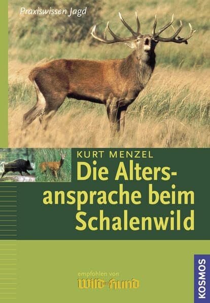 Menzel, Kurt Die Altersansprache beim Schalenwild