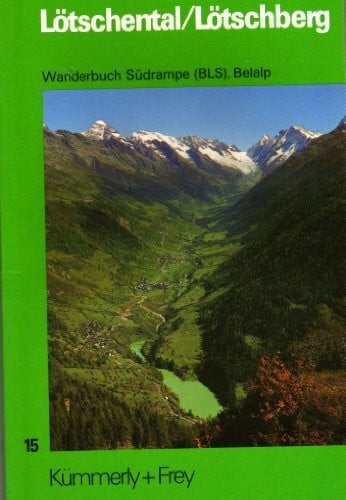 Emil Kämpf Lötschental/Lötschberg, Wanderbuch Südrampe (BLS), Belalp