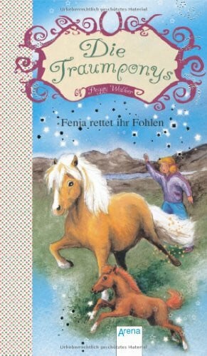 Markus, Anne Die Traumponys: Fenja rettet ihr Fohlen