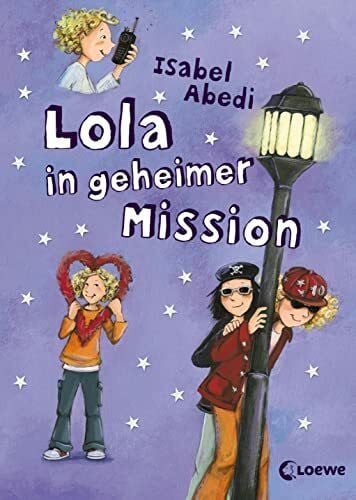 Abedi, Isabel Lola, Band 3: Lola in geheimer Mission