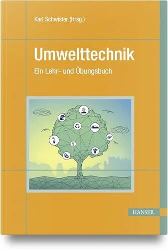 Schwister, Karl Umwelttechnik: Ein Lehr- und Übungsbuch