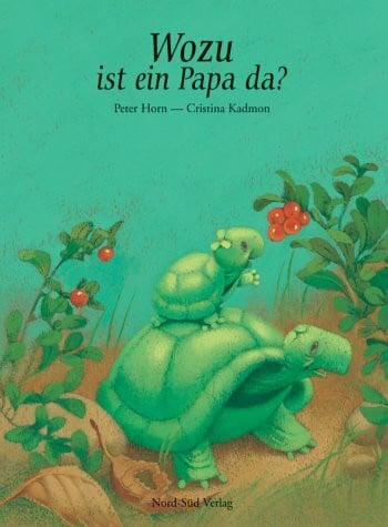 Peter Horn Wozu ist ein Papa da?