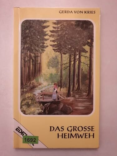 Kries, Gerda von Das grosse Heimweh (Edition C - Heimatlicht)
