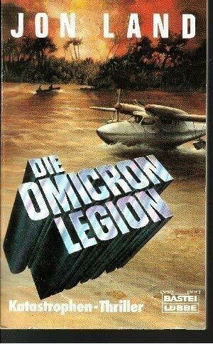 Land, Jon Die Omicron-Legion (Allgemeine Reihe. Bastei Lübbe Taschenbücher)