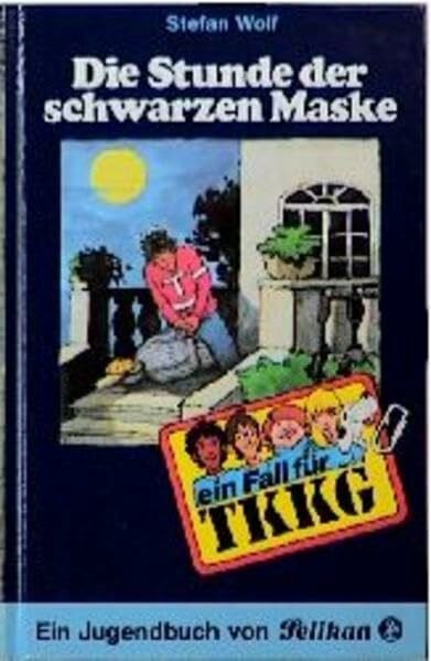 Fein, Egon Ein Fall für TKKG, Bd.25, Die Stunde der schwarzen Maske